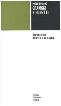 Gramsci e Gobetti. Introduzione alla vita e alle opere Sconto