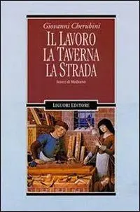 A Buon Prezzo Il lavoro, la taverna, la strada. Scorci di Medioevo