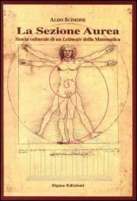 Occasione La sezione aurea. Storia culturale di un Leitmotiv della matematica