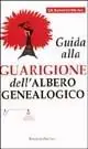Acquista Ora Guida alla guarigione dell‘albero genealogico