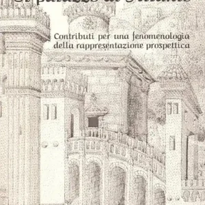 Ordina Subito Il palazzo di Atlante. Contributi per una fenomenologia della rappresentazione prospettica