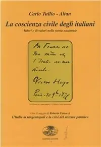 Offerta Lampo La coscienza civile degli italiani. Valori e disvalori. L‘Italia di tangentopoli e la crisi del sistema partitico