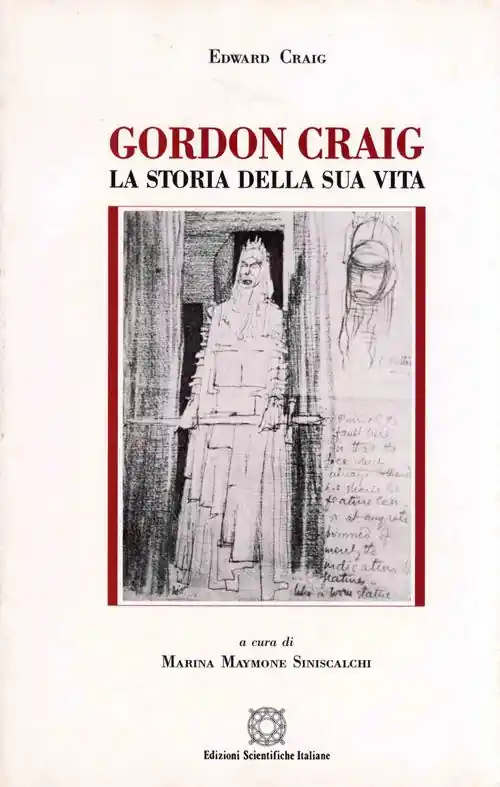 Solo Oggi Gordon Craig. La storia della sua vita