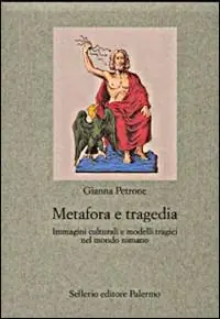 Miglior Prezzo Metafora e tragedia. Immagini culturali e modelli tragici nel mondo romano