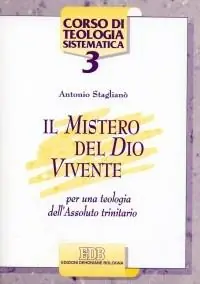 Reso Gratuito Il mistero del Dio vivente. Per una teologia dell‘Assoluto trinitario