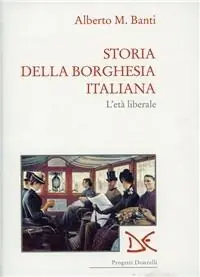 Storia della borghesia italiana. L‘età liberale (1961-1922) Pagamento Sicuro