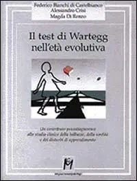 Sconto Il test di Wartegg nell‘età evolutiva. Un contributo psicodiagnostico allo studio clinico della balbuzie, della sordità e dei disturbi di apprendimento