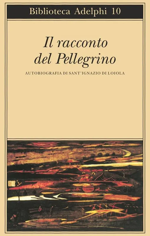 Il racconto del pellegrino. Autobiografia di sant‘Ignazio di Loyola Professionale