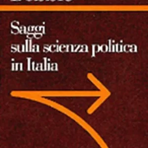 Ultime Pezzi Saggi sulla scienza politica in Italia
