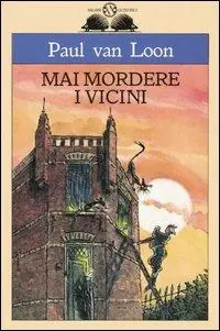 Mai mordere i vicini Quantità Limitata