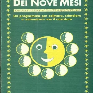 Nuovo Arrivo Le coccole dei nove mesi. Un programma per calmare, stimolare e comunicare con il nascituro
