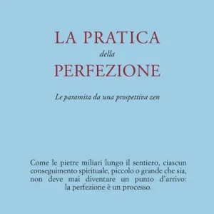 Bestseller La pratica della perfezione. La paramita da una prospettiva zen