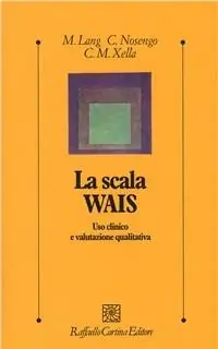 La scala Wais. Uso clinico e valutazione qualitativa Must-Have