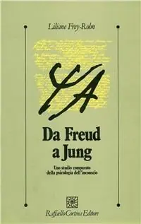 Bestseller Da Freud a Jung. Uno studio comparato della psicologia dell‘inconscio