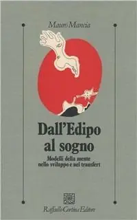 Dall‘Edipo al sogno. Modelli della mente nello sviluppo e nel transfert Direttamente Dal Produttore