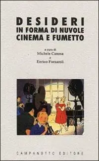 Desideri in forma di nuvole. Cinema e fumetto Consegna Rapida