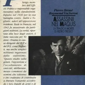Assassinii nel maquis. La tragica morte di Pietro Tresso Soddisfatti O Rimborsati