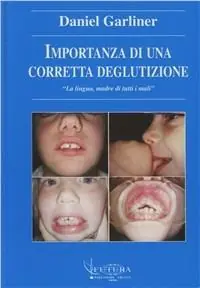 Popolare Importanza di una corretta deglutizione. La lingua madre di tutti i mali