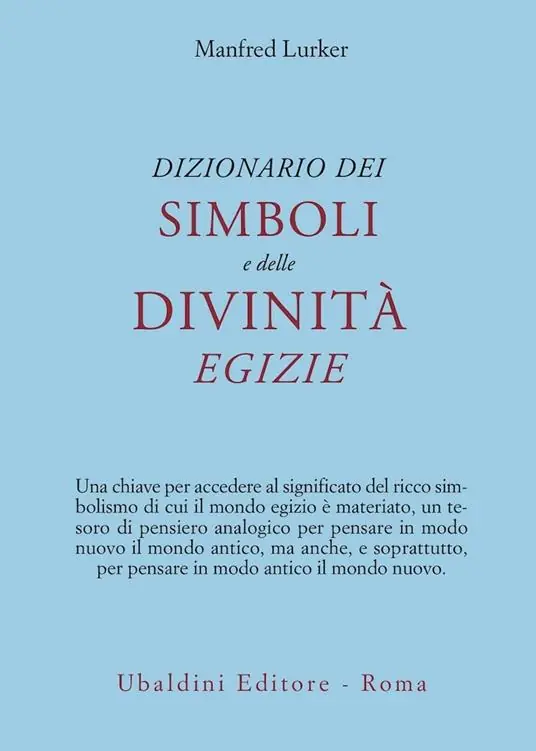 Economico Dizionario dei simboli e delle divinità egizie