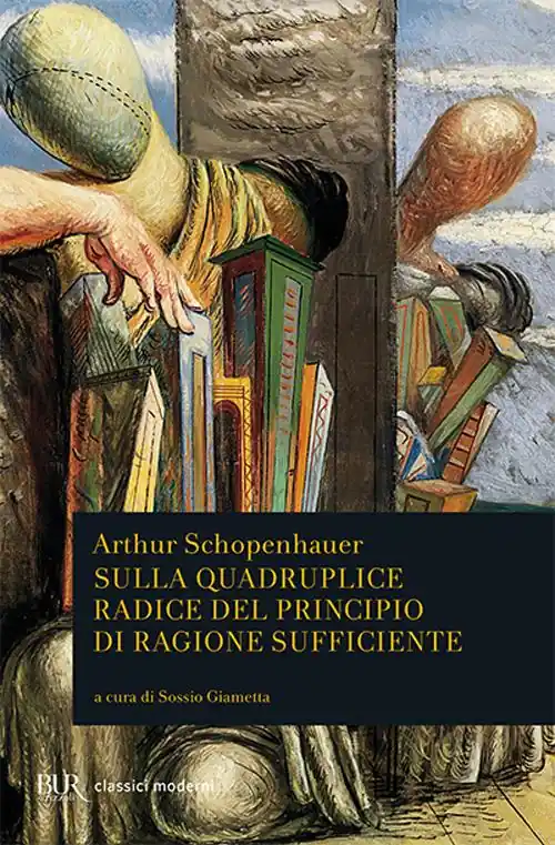 Consegna Rapida Sulla quadruplice radice del principio di ragione sufficiente