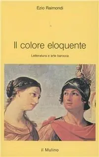 Il colore eloquente. Letteratura e arte barocca Popolare