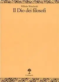 Il dio dei filosofi. Vol. 1 Dai presocratici a Kant. Occasione
