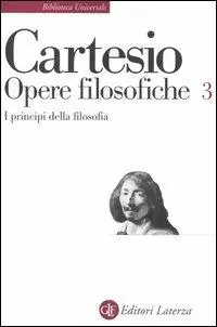 Bestseller Opere filosofiche. Vol. 3 I principi della filosofia.