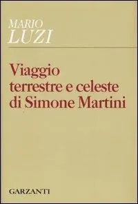 Sconto Viaggio terrestre e celeste di Simone Martini