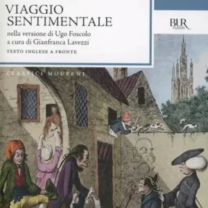 Viaggio sentimentale. Nella versione di Ugo Foscolo. Testo inglese a fronte Scelto Dai Clienti