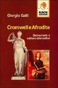 Cromwell e Afrodite. Democrazia e culture alternative Offerta Speciale