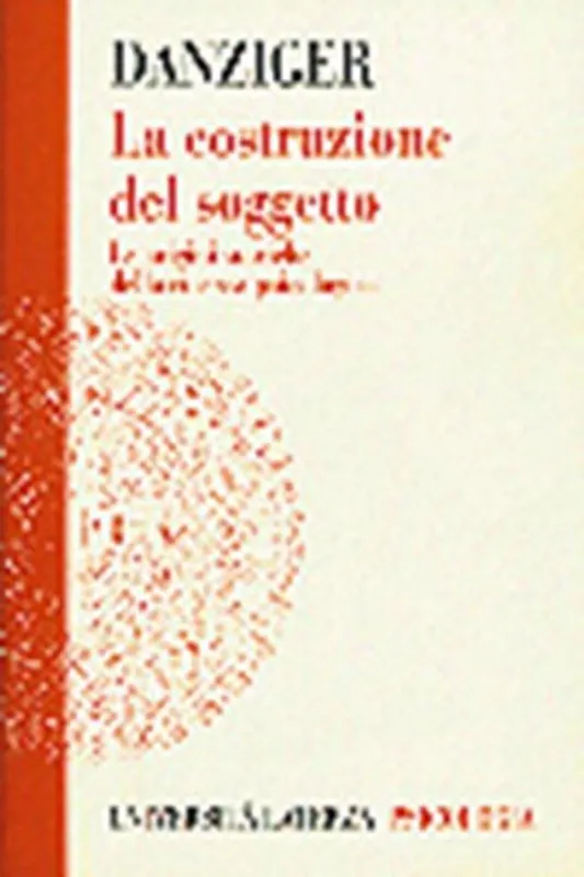 La costruzione del soggetto. Le origini storiche della ricerca psicologica Consegna Rapida