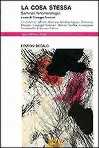 La cosa stessa. Seminari fenomenologici Ordina Subito