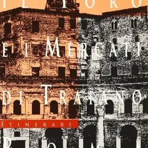 Il foro e i mercati di Traiano, Roma Offerta Lampo