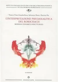 L‘ interpretazione psicoanalitica del Rorschach. Modello dinamico strutturale Affare