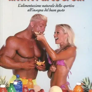 Spedito Oggi Ricette per lo sport. L‘alimentazione naturale dello sportivo all‘insegna del buon gusto