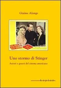 Nuovo Arrivo Uno stormo di stinger. Autori e generi del cinema americano