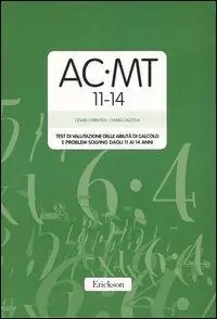 AC-MT 11-14. Test di valutazione delle abilità di calcolo e problem solving dagli 11 ai 14 anni. Con protocolli Occasione