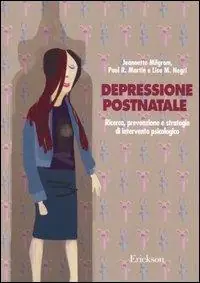 Quantità Limitata Depressione postnatale. Ricerca, prevenzione e strategie di intervento psicologico
