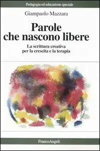 Quantità Limitata Parole che nascono libere. La scrittura creativa per la crescita e la terapia