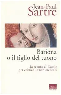 Non Perdere Bariona o il figlio del tuono. Racconto di Natale per cristiani e non credenti