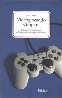 Miglior Prezzo Videogiocando s‘impara. Dal divertimento puro all‘insegnamento-apprendimento
