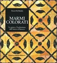 Spedizione Espresso Marmi colorati. Le pietre e l‘architettura dall‘antico al rinascimento. Ediz. illustrata