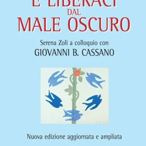 Reso Gratuito E liberaci dal male oscuro. Che cos‘è la depressione e come se ne esce