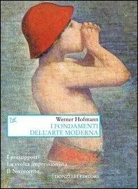 I fondamenti dell‘arte moderna A Buon Prezzo