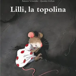 Occasione Imperdibile Lilli, la topolina. Ediz. illustrata
