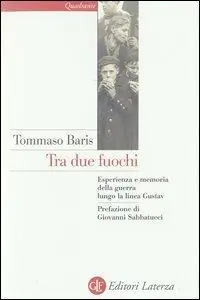 Tra due fuochi. Esperienza e memoria della guerra lungo la linea Gustav Reso Gratuito