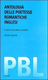 Antologia delle poetesse romantiche inglesi. Testo inglese a fronte. Ediz. critica Vendita Finale