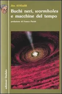 Offerta Lampo Buchi neri, «wormholes» e macchine del tempo