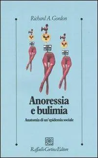 Sconto Anoressia e bulimia. Anatomia di un‘epidemia sociale