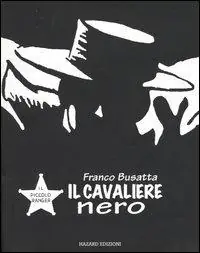 Il piccolo ranger. Il cavaliere nero Quantità Limitata